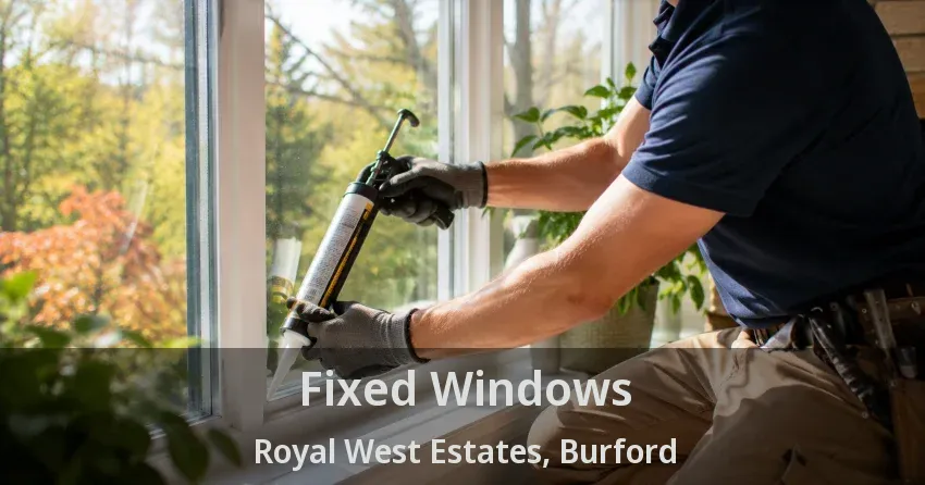 Fixed Windows Royal West Estates, Burford - ON